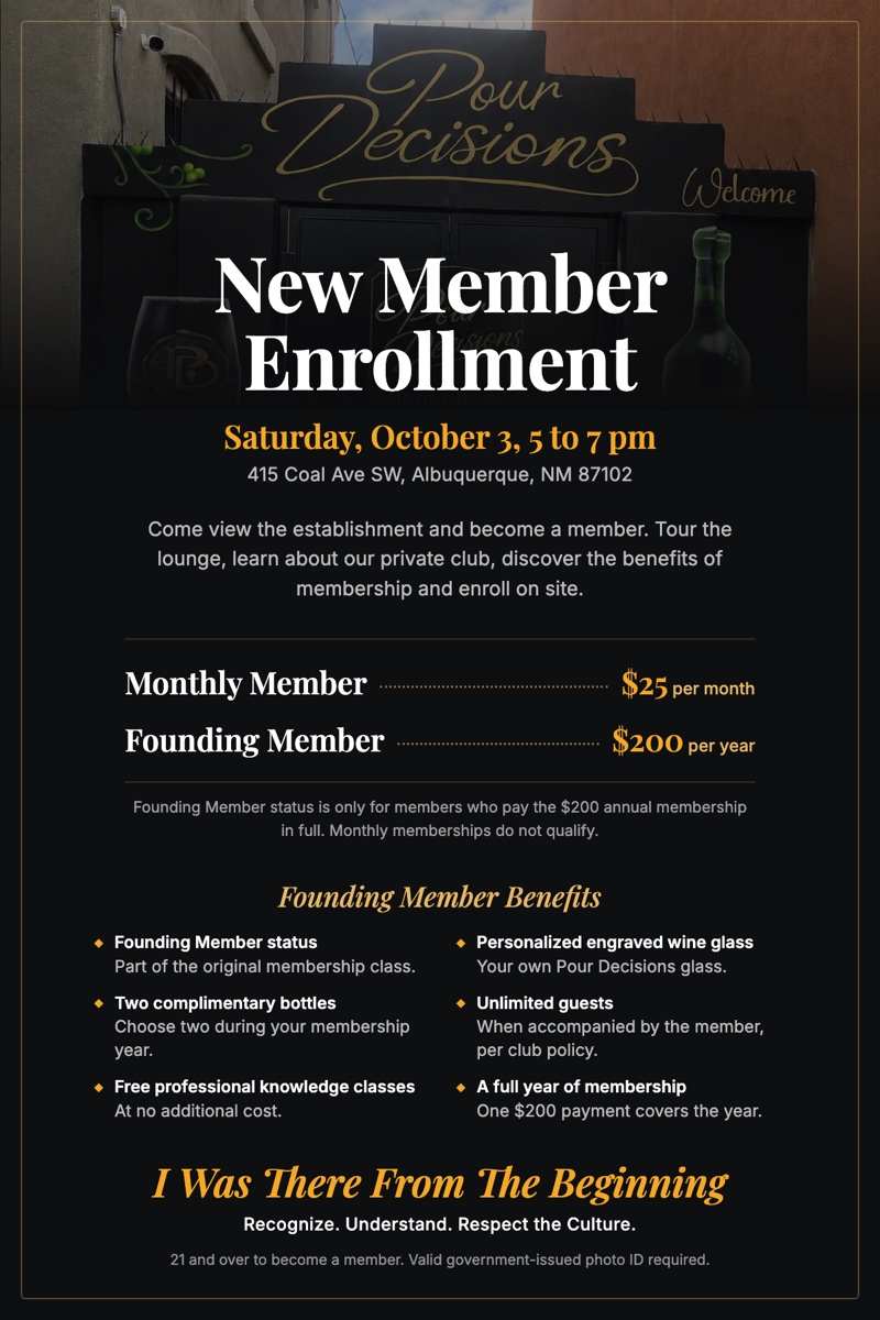 Pour Decisions New Member Enrollment, Saturday, October 3, 5 to 7 pm, 415 Coal Ave SW. Monthly Member $25 per month, Founding Member $200 per year.